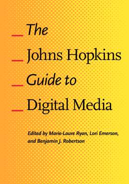 Johns Hopkins Guide to Digital Media